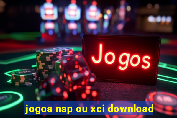 jogos nsp ou xci download