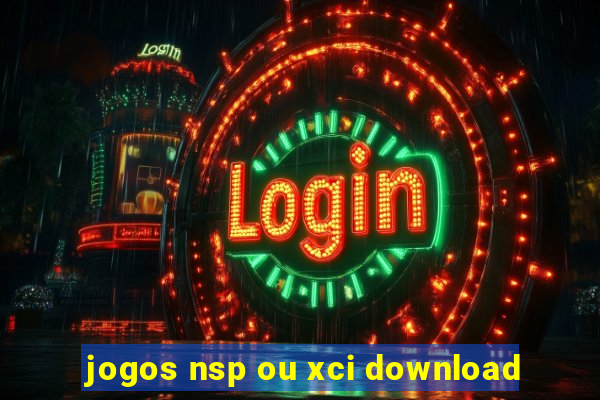 jogos nsp ou xci download