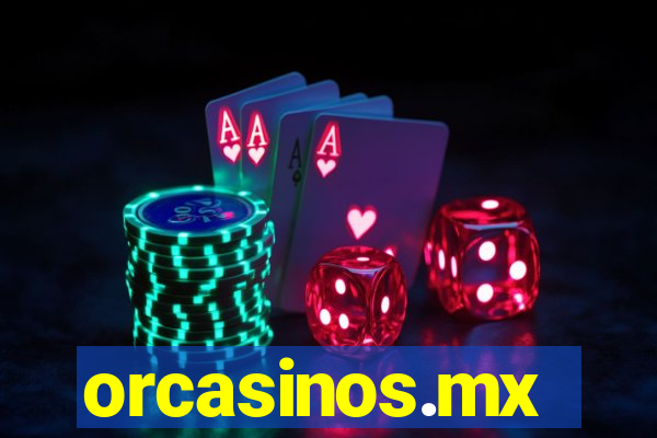 orcasinos.mx