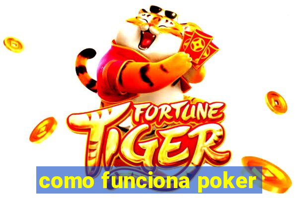 como funciona poker