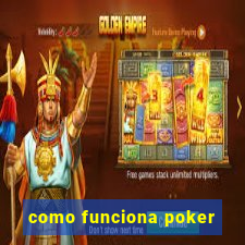 como funciona poker