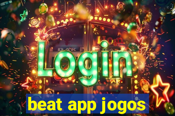 beat app jogos