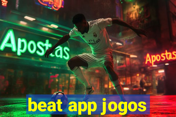 beat app jogos