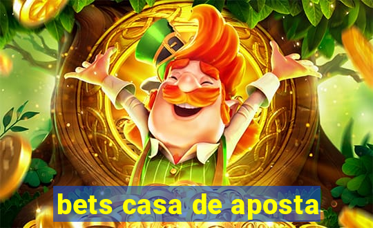 bets casa de aposta