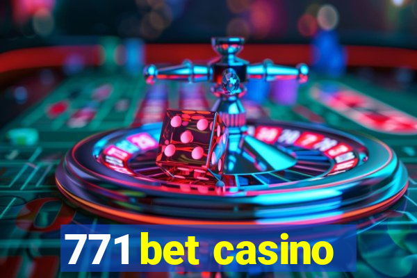 771 bet casino