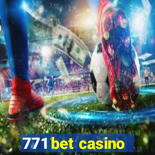 771 bet casino