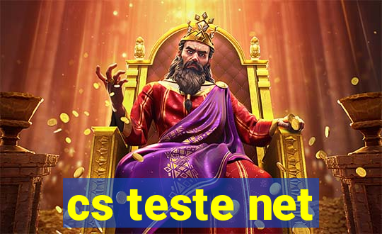 cs teste net