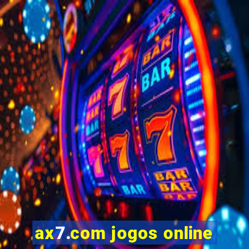 ax7.com jogos online