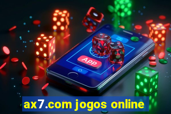 ax7.com jogos online