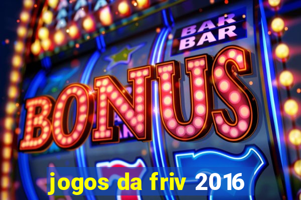 jogos da friv 2016