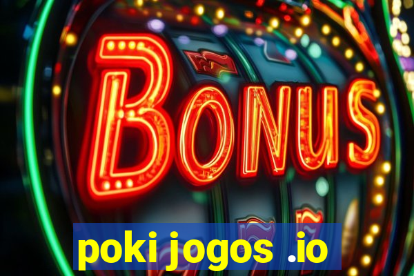 poki jogos .io