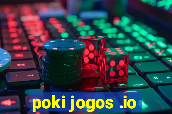 poki jogos .io