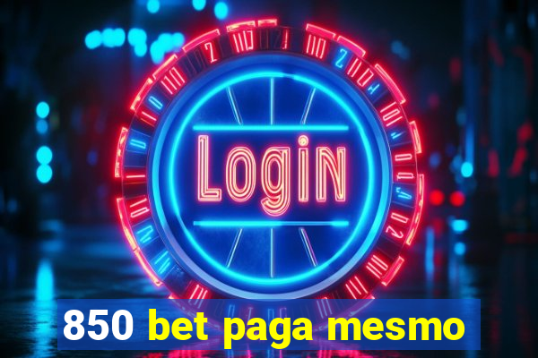 850 bet paga mesmo