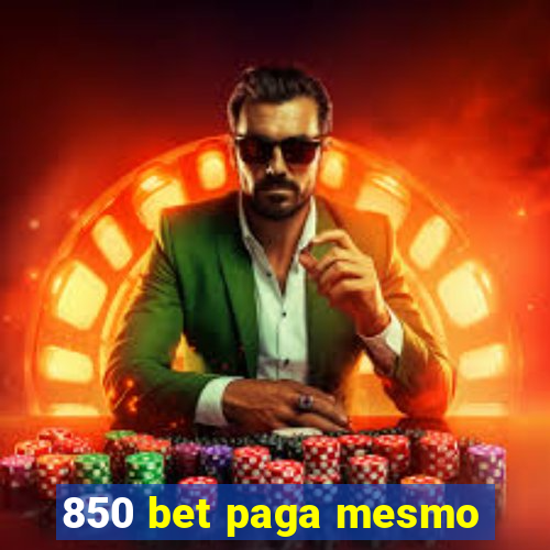 850 bet paga mesmo