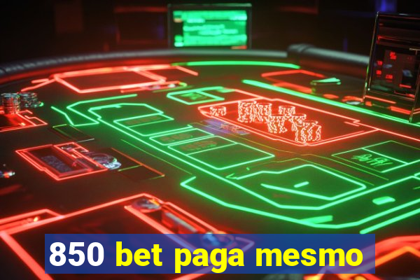 850 bet paga mesmo