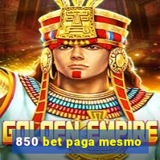 850 bet paga mesmo