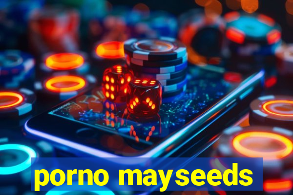 porno mayseeds