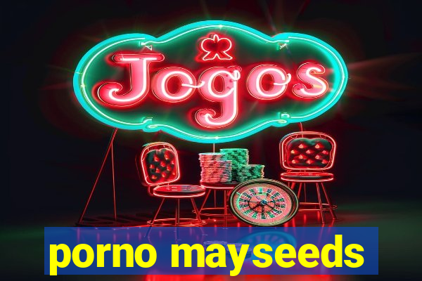 porno mayseeds