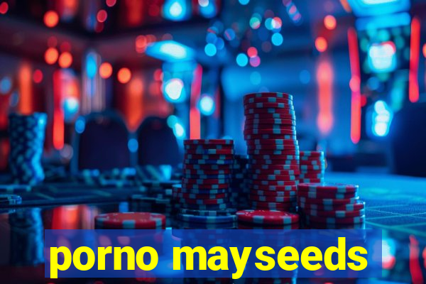 porno mayseeds