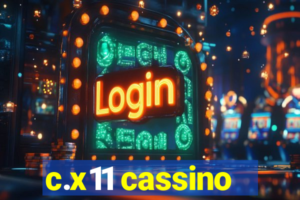 c.x11 cassino