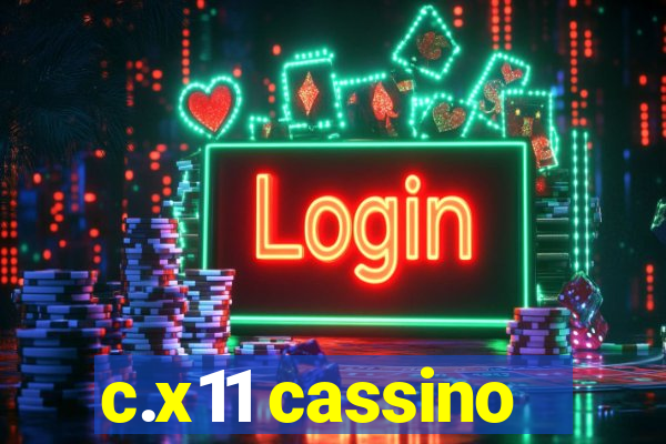 c.x11 cassino