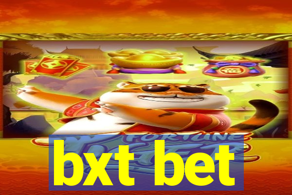 bxt bet