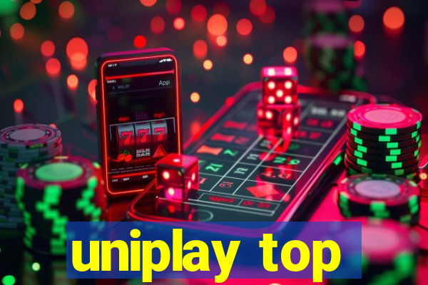 uniplay top