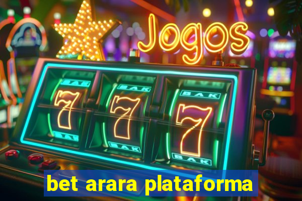 bet arara plataforma