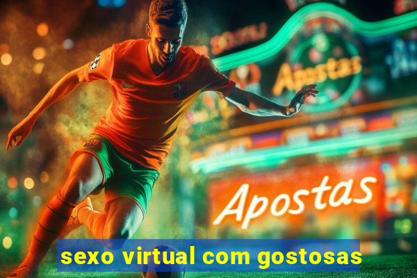 sexo virtual com gostosas