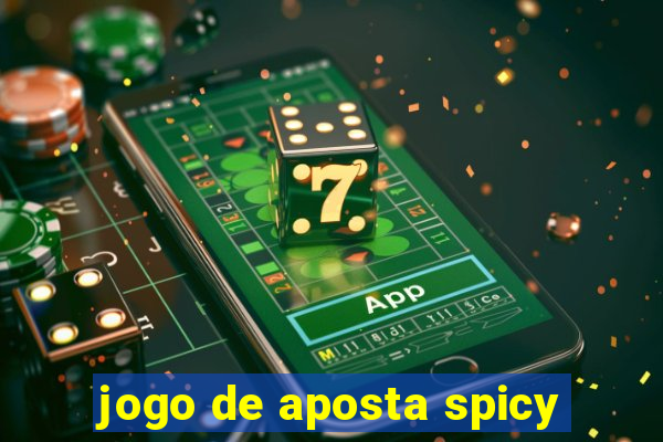 jogo de aposta spicy