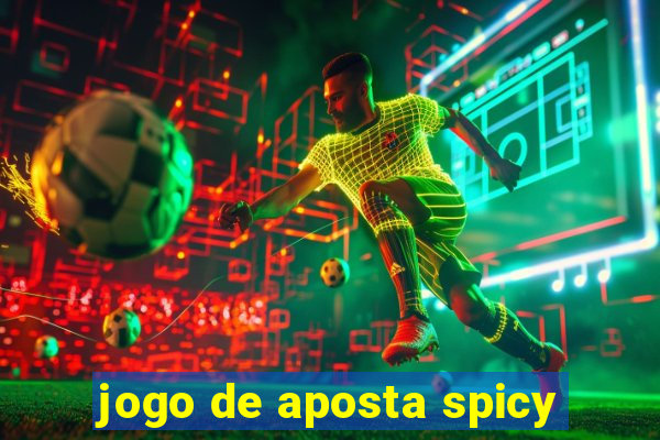 jogo de aposta spicy