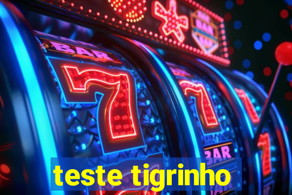 teste tigrinho