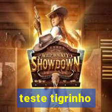 teste tigrinho