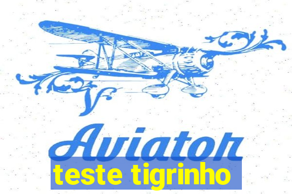 teste tigrinho