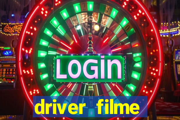 driver filme completo dublado