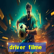 driver filme completo dublado