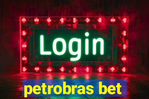 petrobras bet