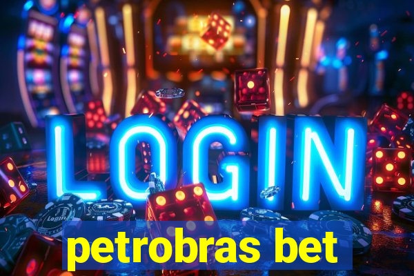 petrobras bet