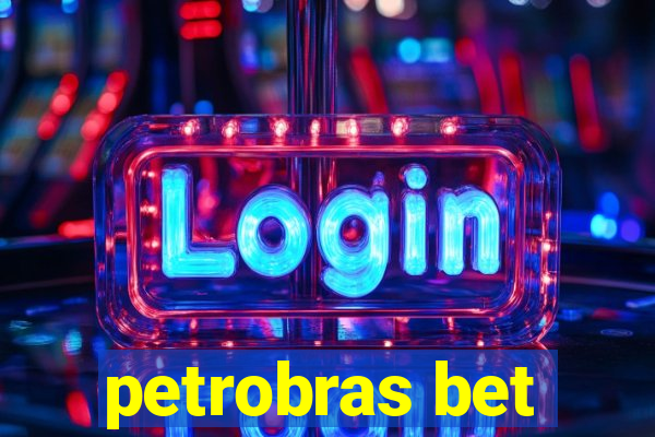 petrobras bet