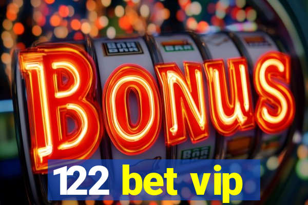 122 bet vip