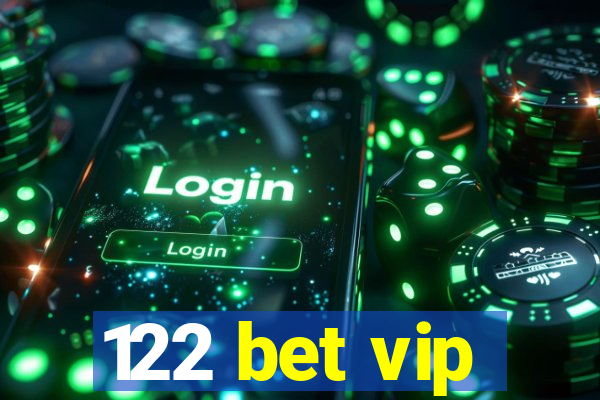 122 bet vip