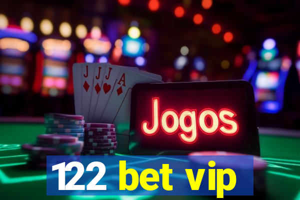 122 bet vip