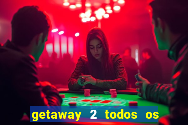 getaway 2 todos os carros liberados 2024