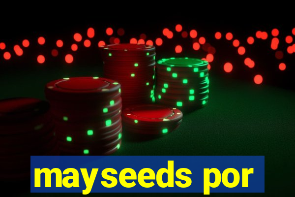 mayseeds por