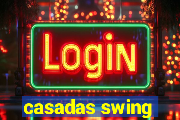 casadas swing