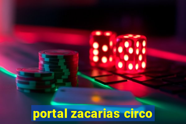 portal zacarias circo