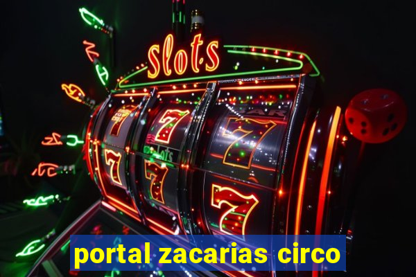 portal zacarias circo