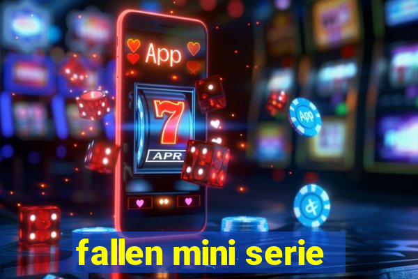 fallen mini serie