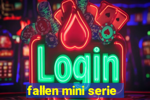 fallen mini serie