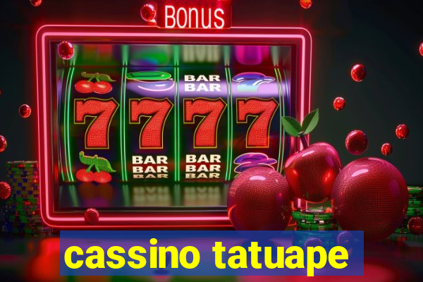 cassino tatuape